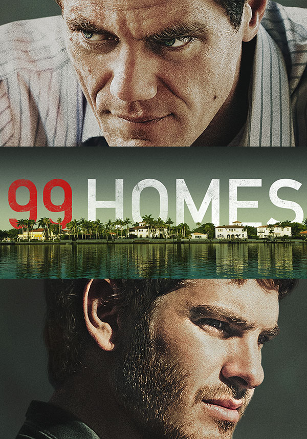 99 Homes - Poster